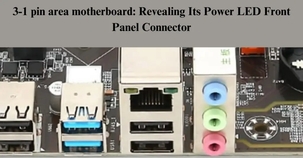 3-1 pin area motherboard