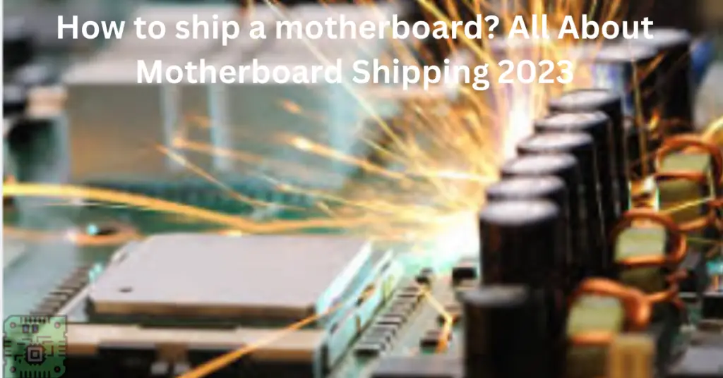 how to ship a motherboard