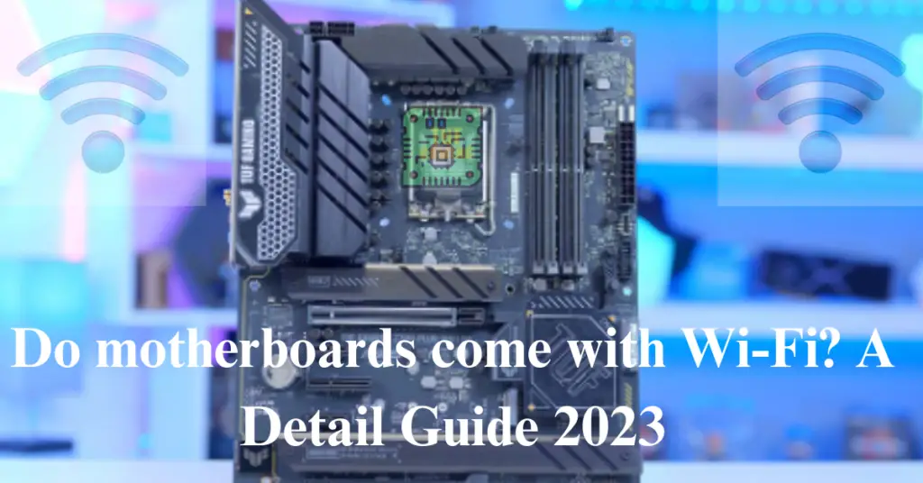do motherboards come with wifi?