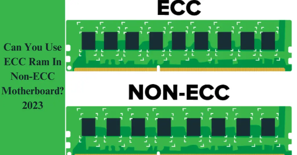 can you use ecc ram in non ecc motherboard