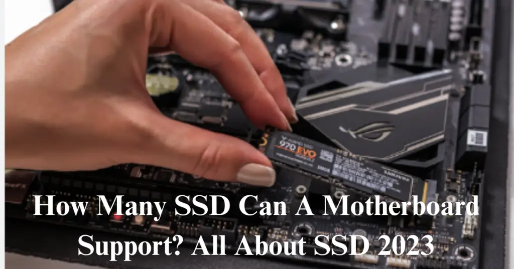 how many ssd can a motherboard support?
