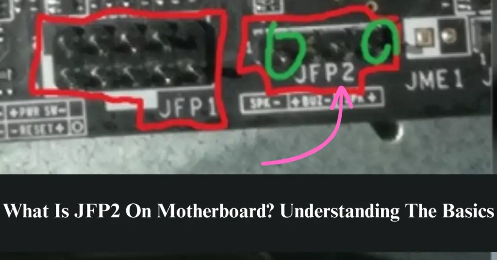 What Is JFP2 On Motherboard?