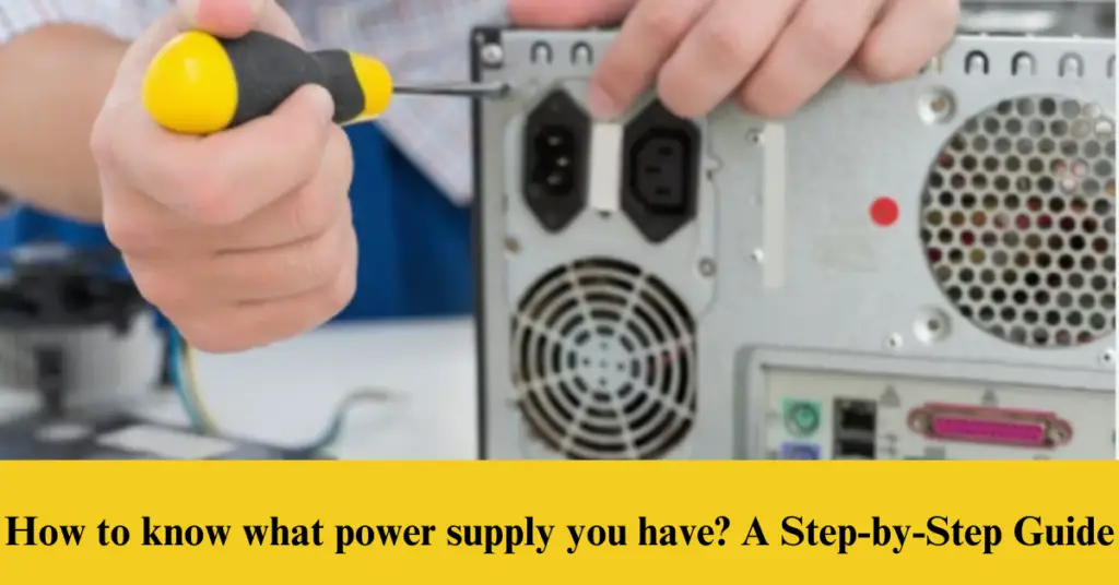 How To know what power supply you have?