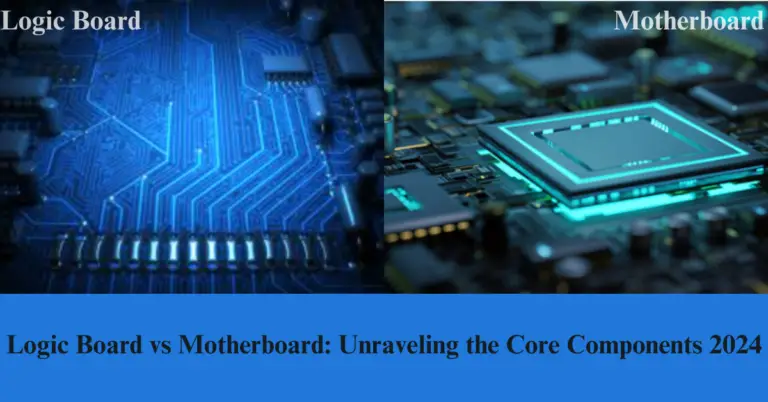 Logic Board vs Motherboard: Unraveling The Core Components 2024